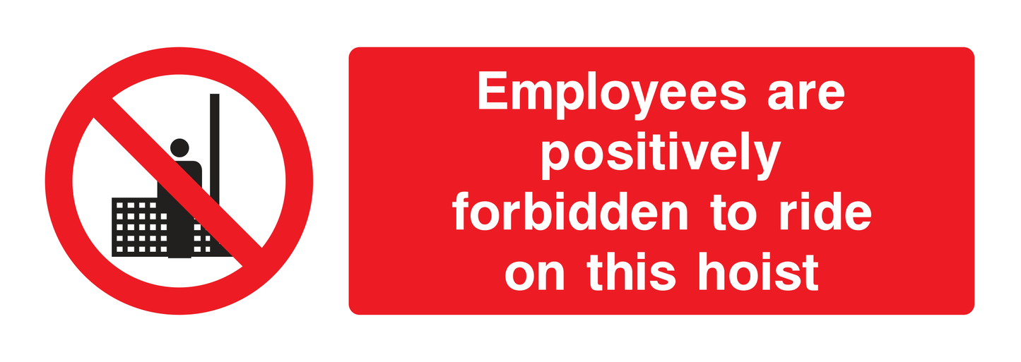 Employees Are Positively Forbidden Sign - Safe Signs
