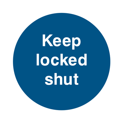 Keep locked shut Sign 2 - Safe Signs