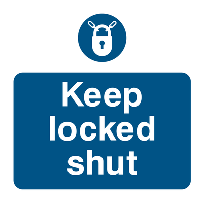 Keep locked shut Sign 1 - Safe Signs