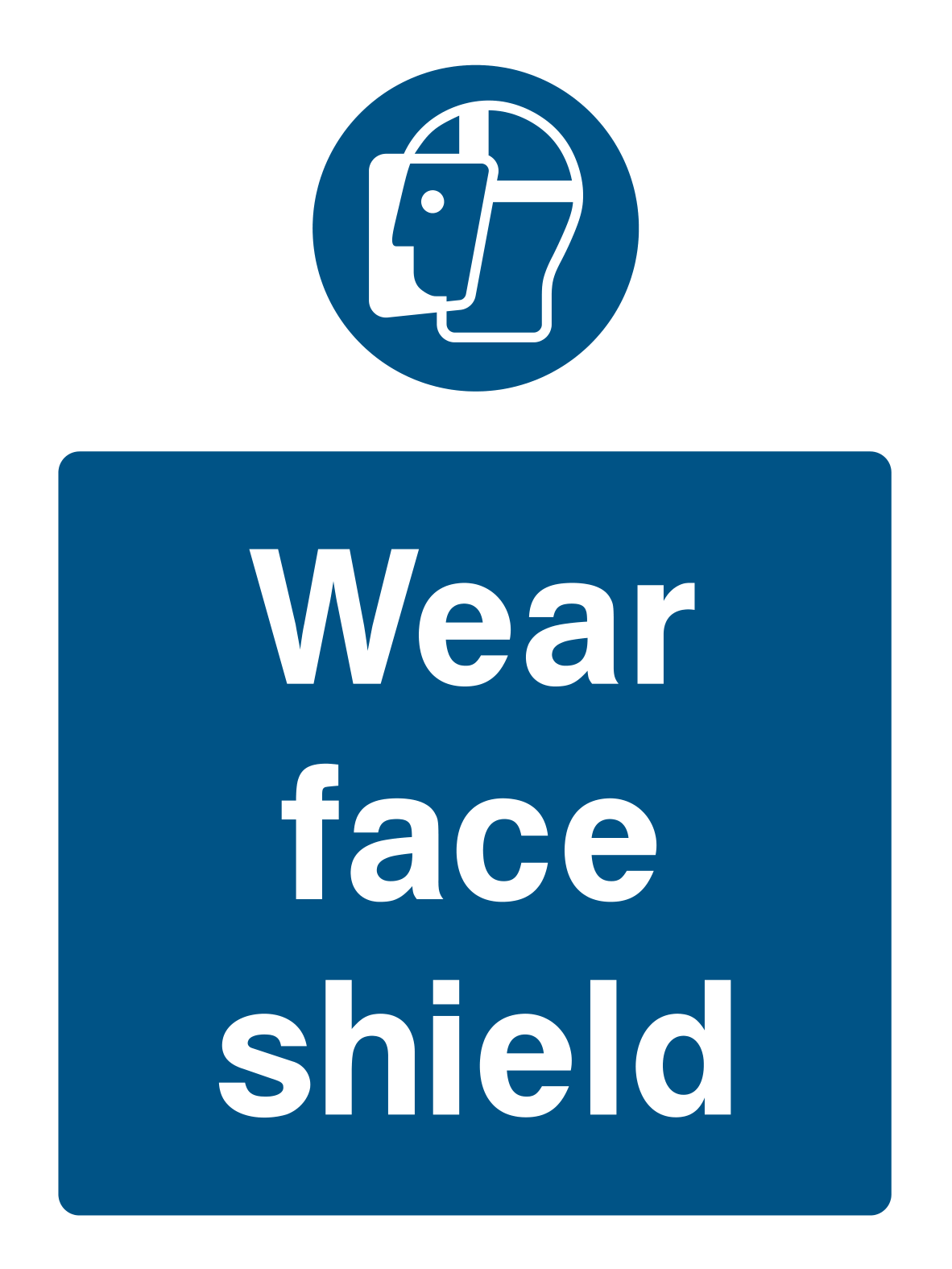 Wear Face Shield Sign 2 - Safe Signs