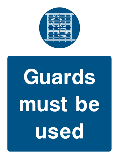 Guards Must Be Used Sign Portrait - Safe Signs