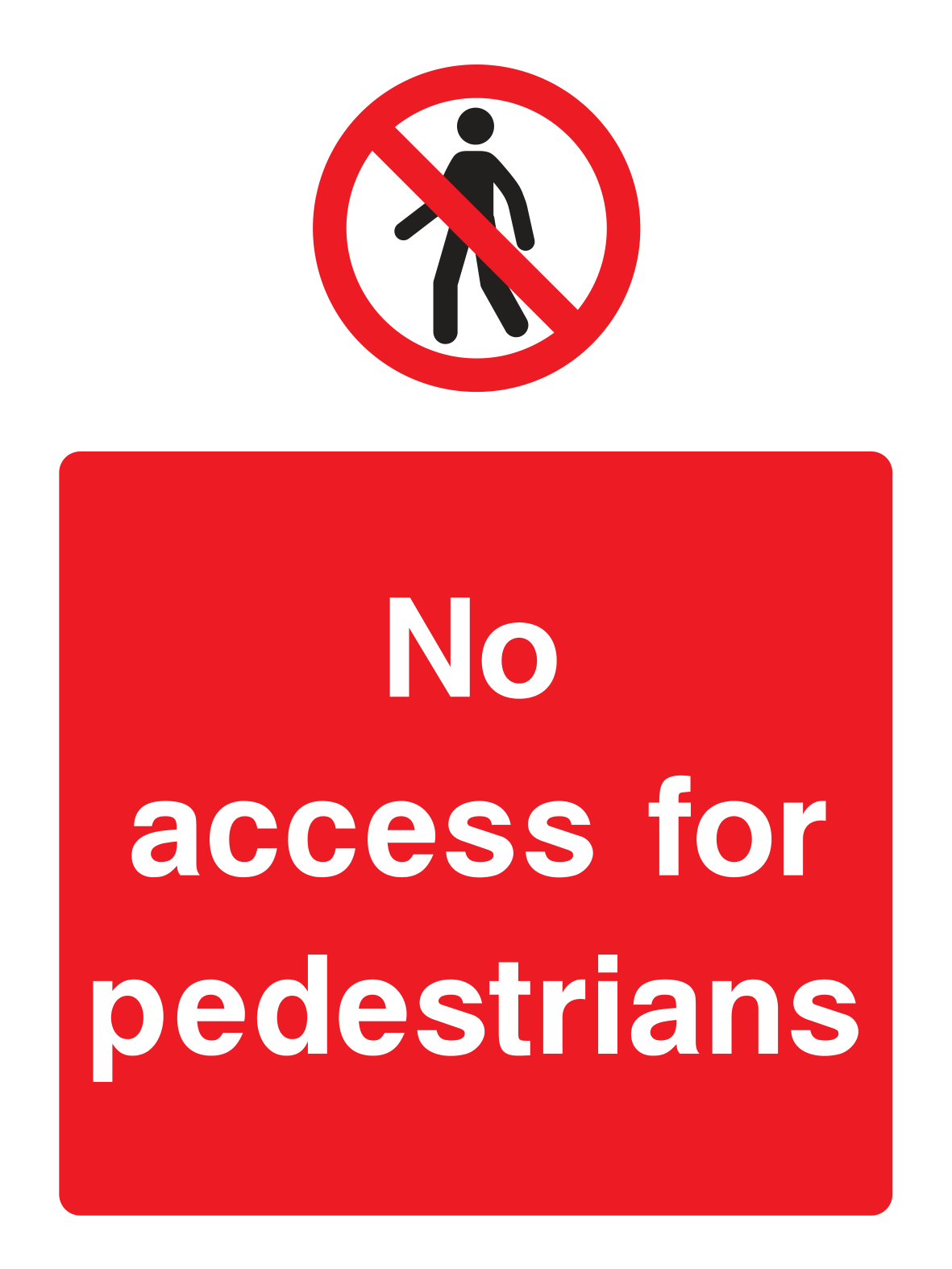 No access for pedestrians Sign Portrait - Safe Signs