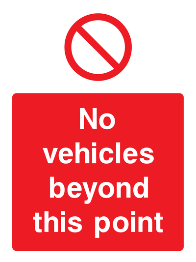 No vehicles beyond this point Sign Portrait - Safe Signs