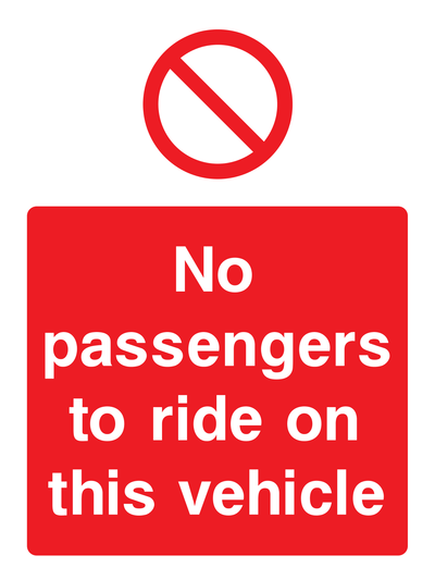 No passengers to ride on this vehicle Sign Portrait - Safe Signs