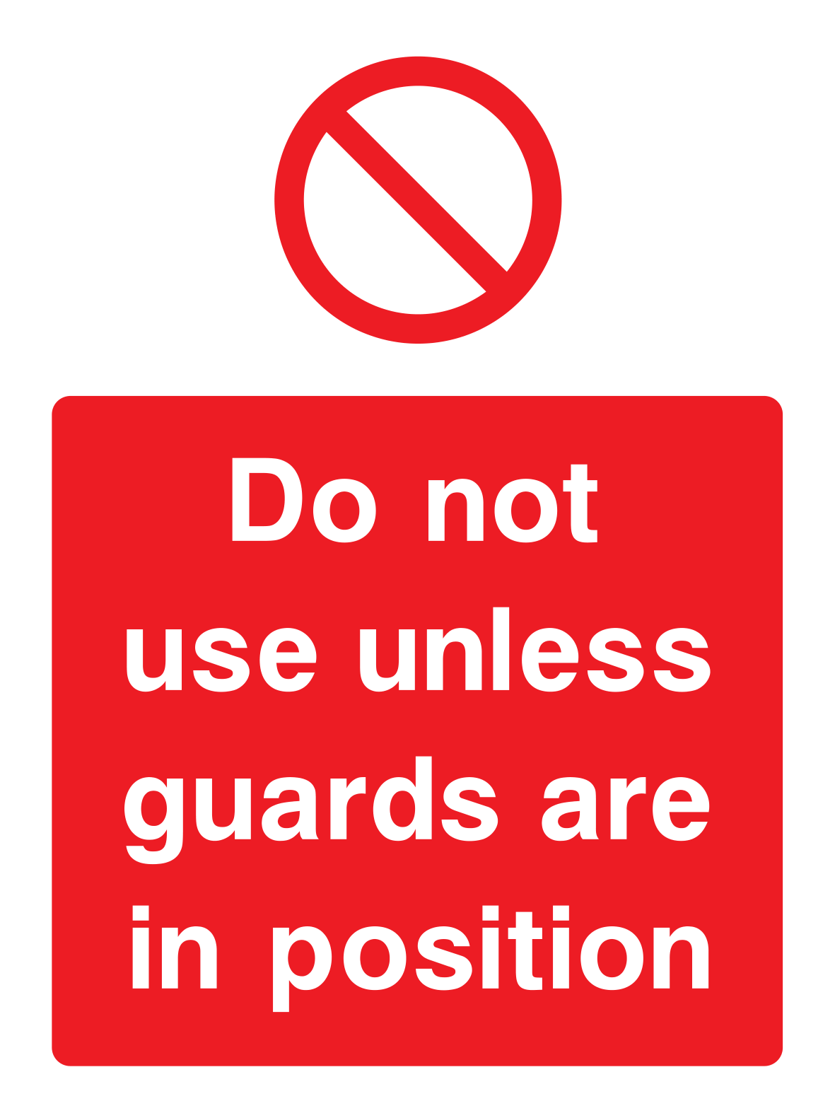 Do not use unless guards are in position Sign Portrait - Safe Signs