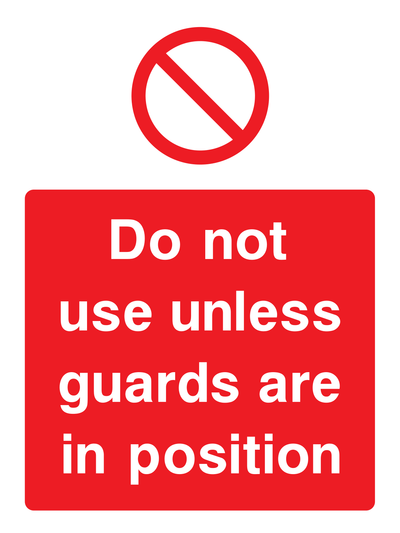 Do not use unless guards are in position Sign Portrait - Safe Signs