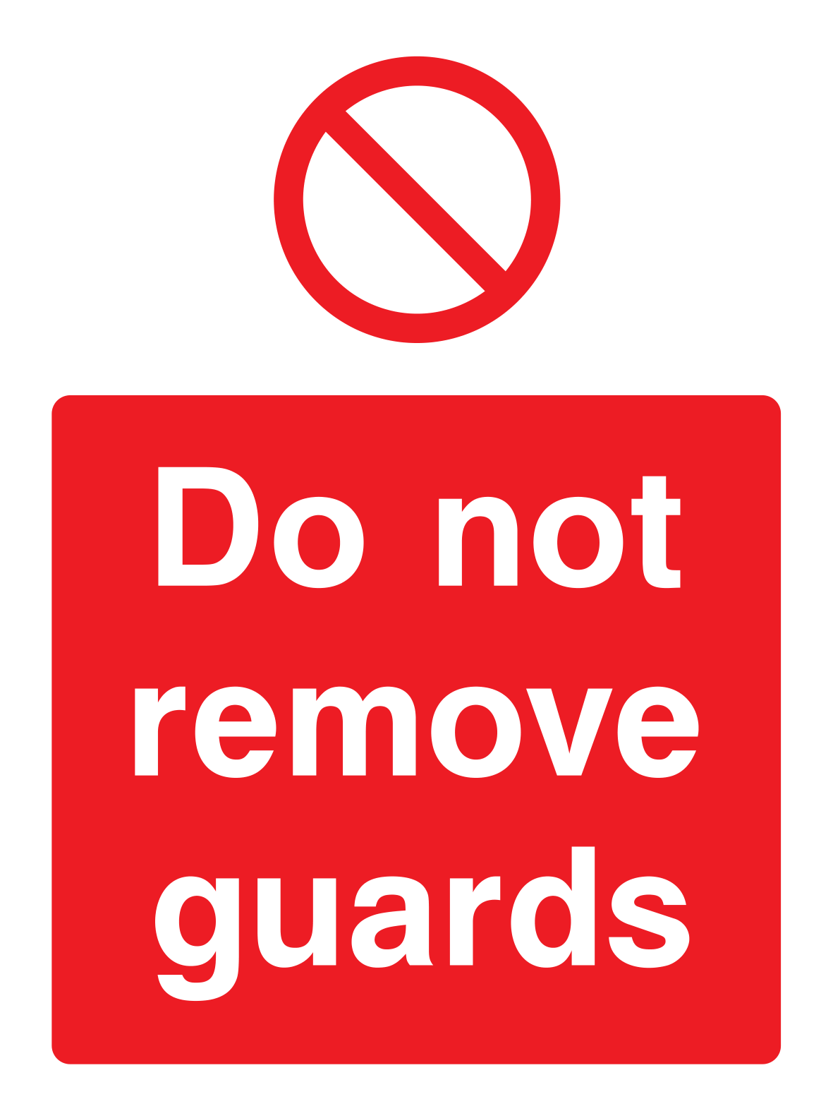 Do not remove guards Sign Portrait - Safe Signs