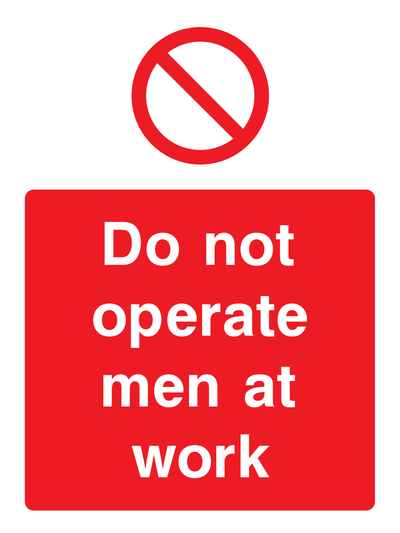 Do not operate men at work Sign Portrait - Safe Signs