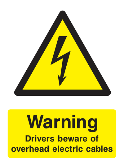 Warning Drivers Beware Of Overhead Electric Cables Sign Portrait - Safe Signs