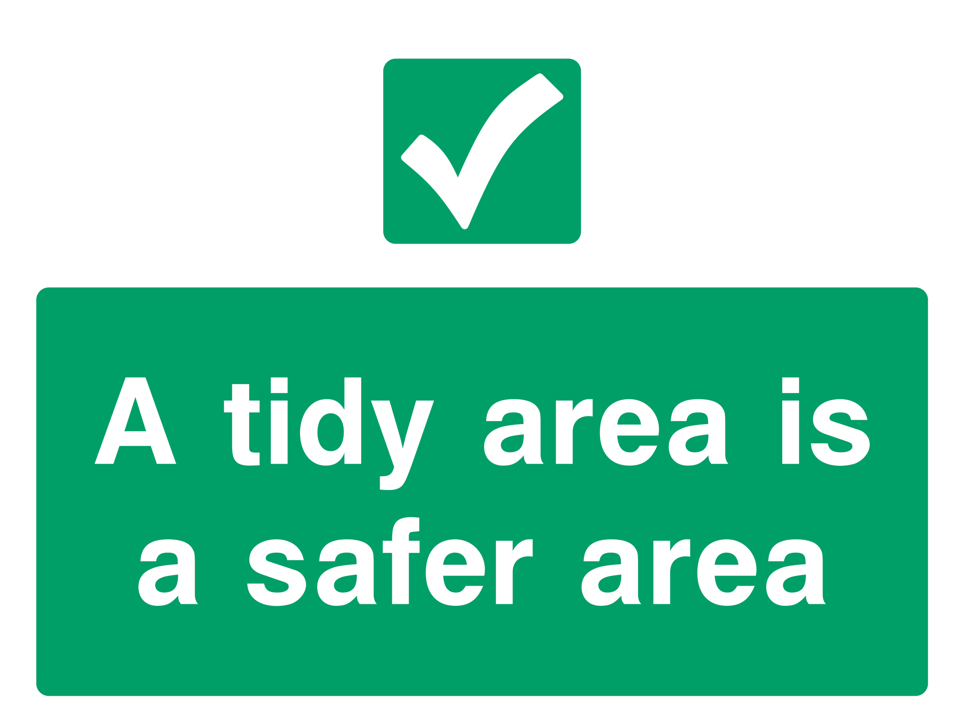 A Tidy Area Sign - Safe Signs