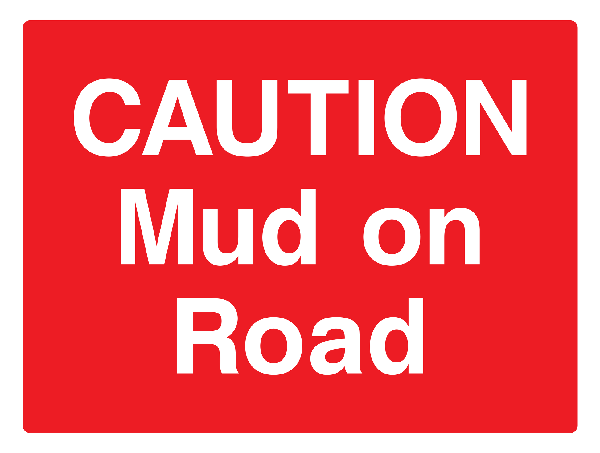 Caution Mud on Road Sign - Safe Signs