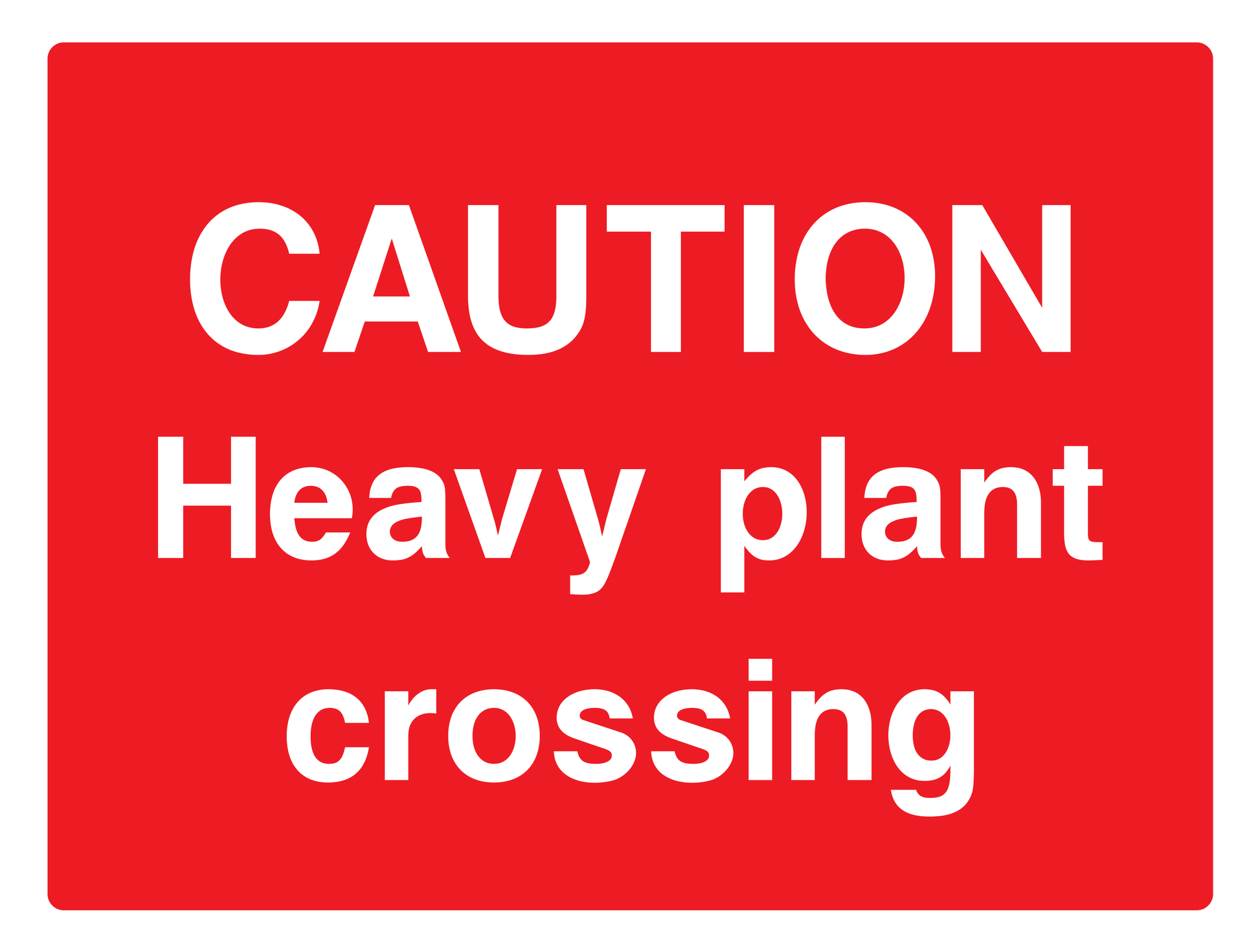 Caution Heavy Plant Crossing Sign - Safe Signs