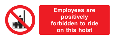 Employees Are Positively Forbidden Sign - Safe Signs