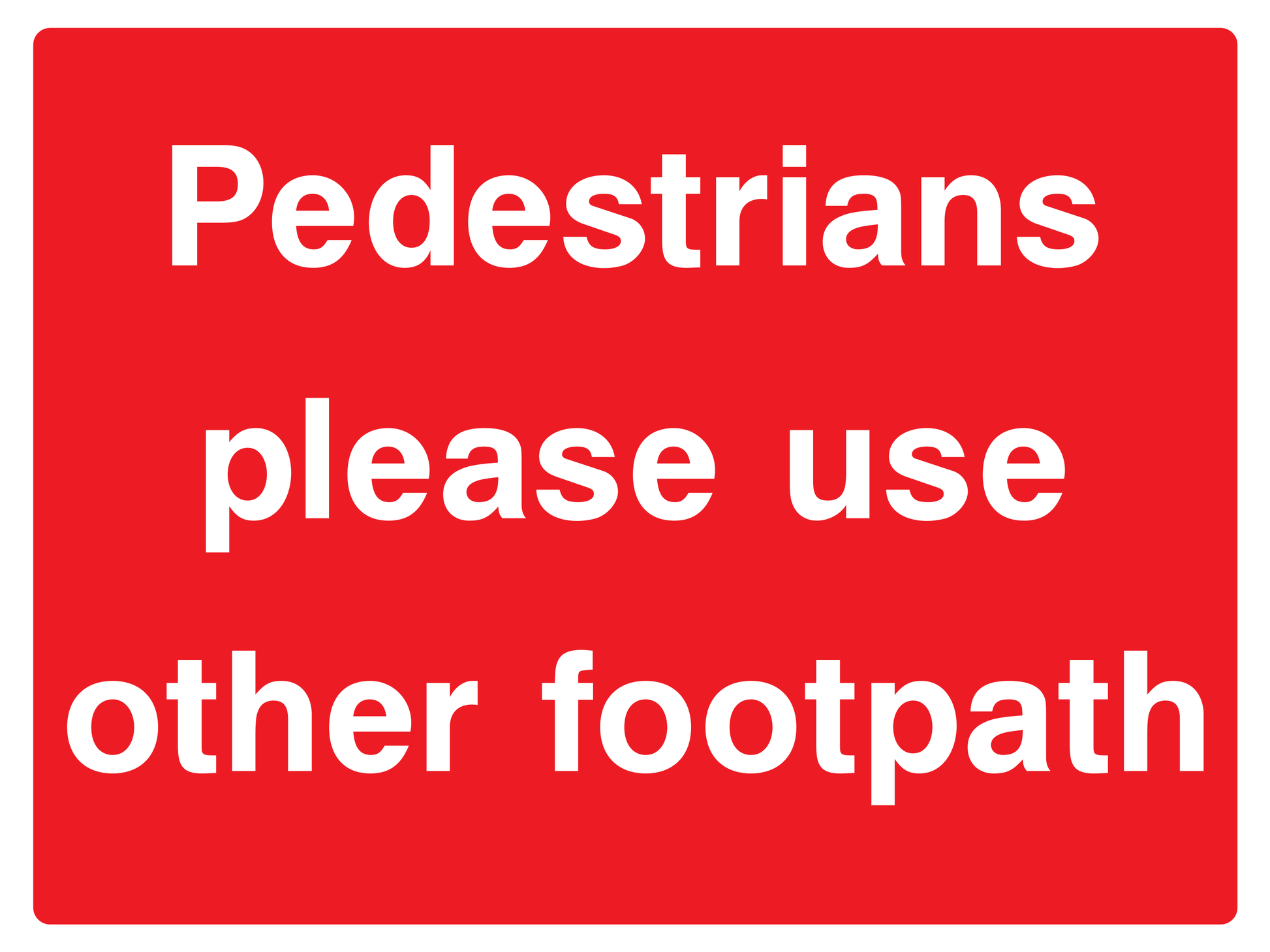 Pedestrians Please Use Other Footpath Sign - Safe Signs