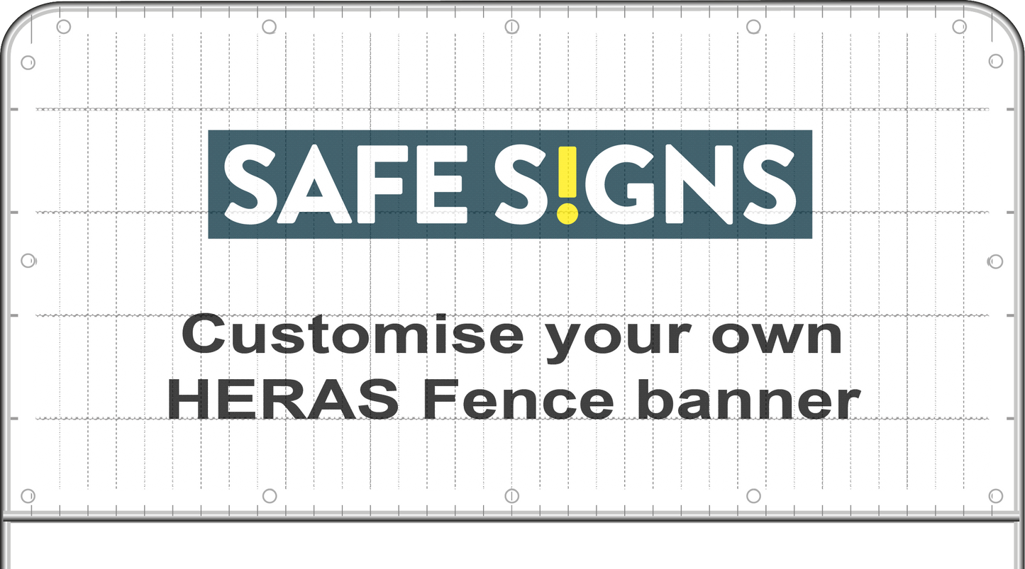 Custom HERAS Fence Banner (Standard) - Safe Signs