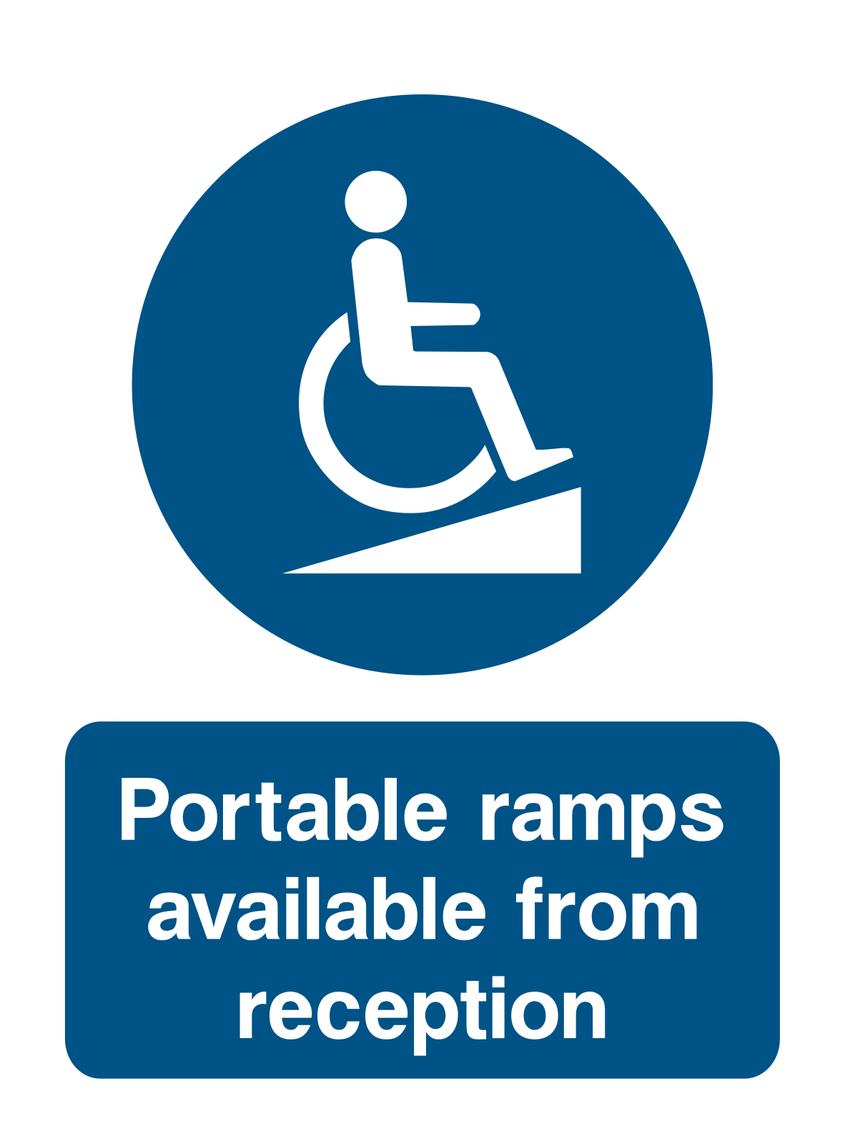 Portable Ramps Available From Reception Sign by Safe Signs