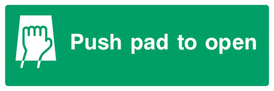 Push pad to open Sign - Safe Signs