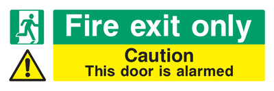 Fire exit only / Caution. This door is alarmed Sign - Safe Signs