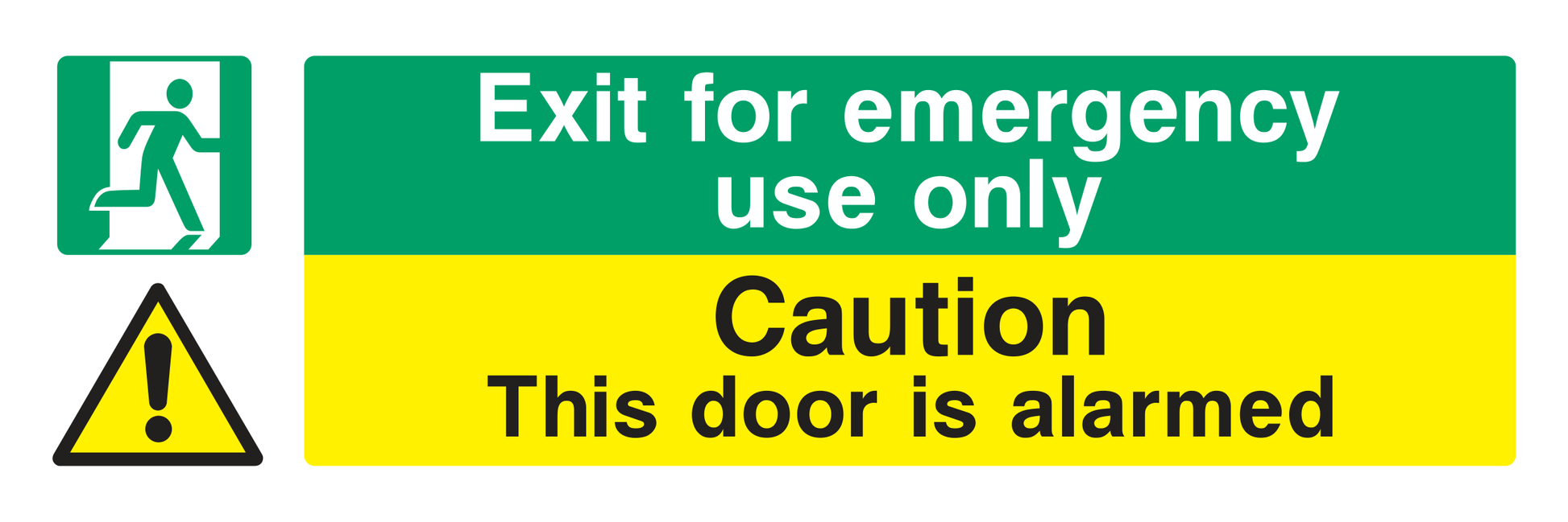 Exit for emergency use only / Caution. This door is alarmed Sign - Safe Signs