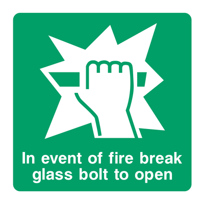 In event of fire break glass bolt to open Sign - Safe Signs