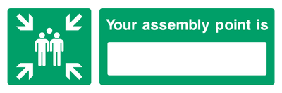 Your assembly point is___ Sign - Safe Signs