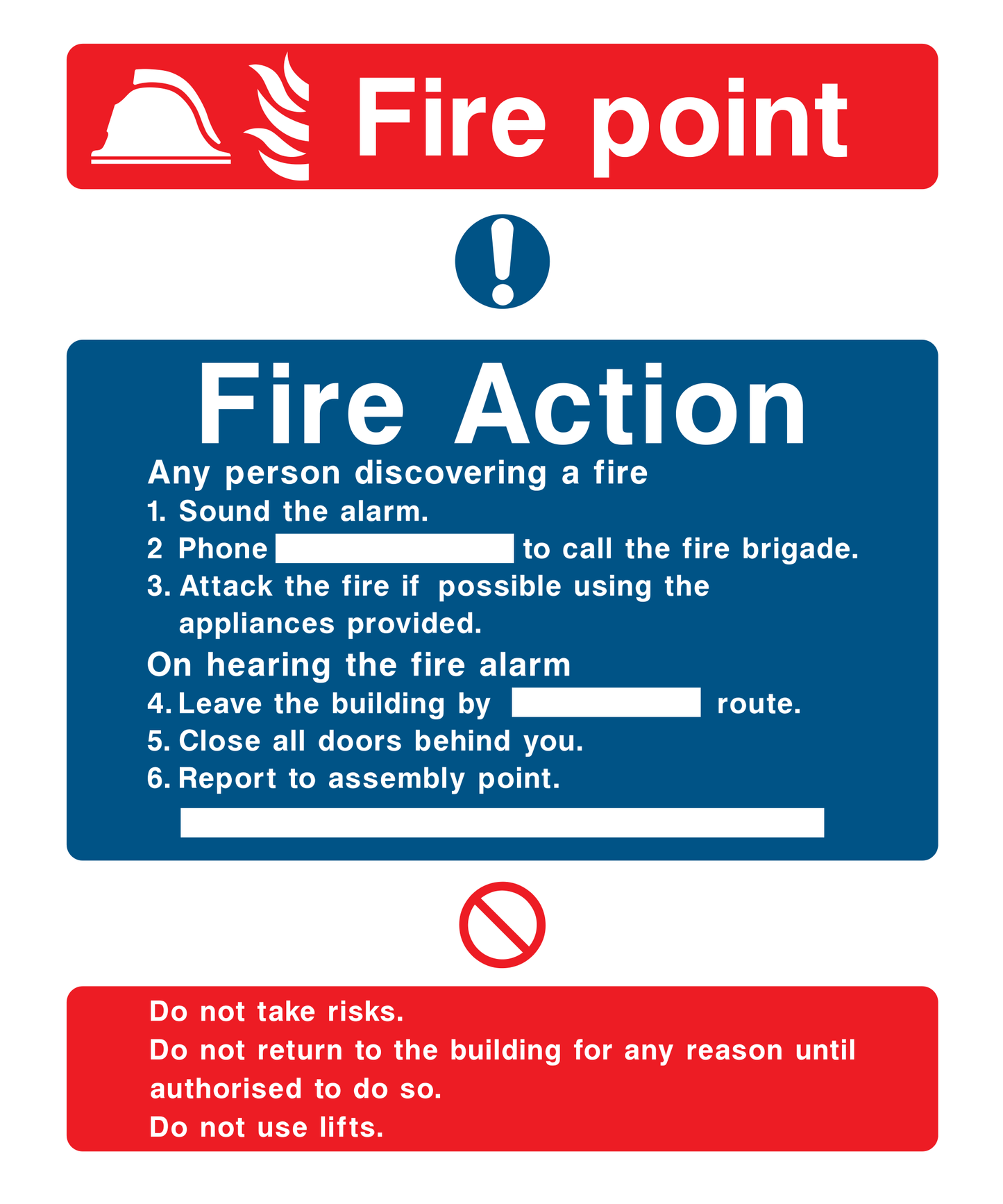 Fire point. Fire action if you discover a fire Sign 2 - Safe Signs