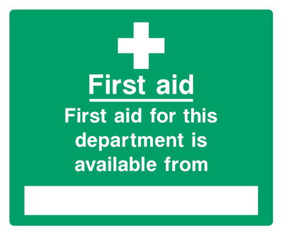 First aid. First aid for this department is available from____ Sign - Safe Signs