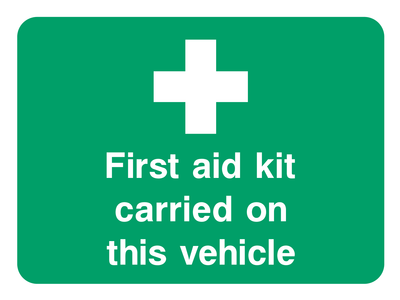 First aid kit carried on this vehicle Sign - Safe Signs