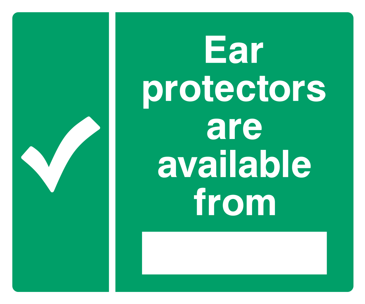 Ear protectors are available on from____ Sign - Safe Signs