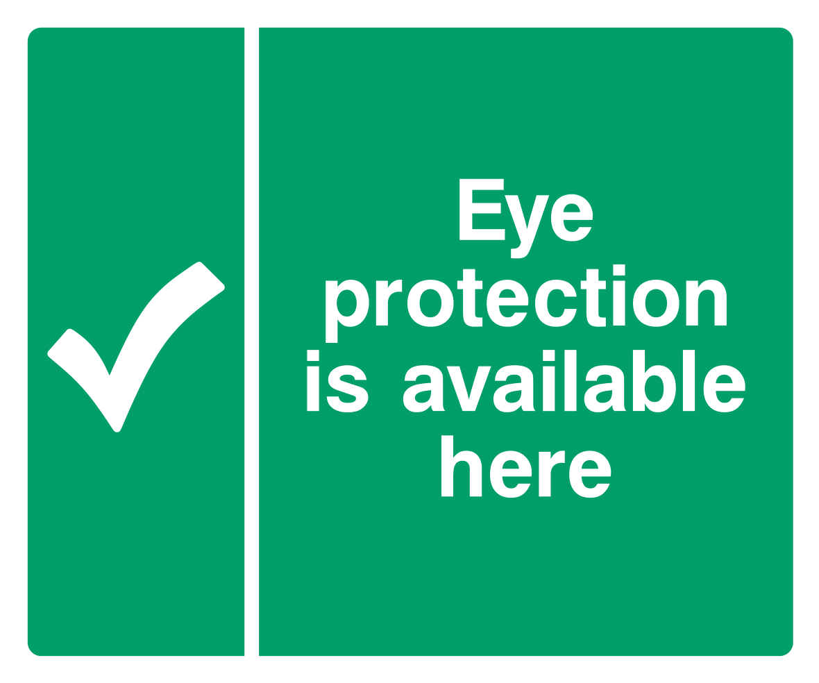 Eye protection is available here Sign - Safe Signs