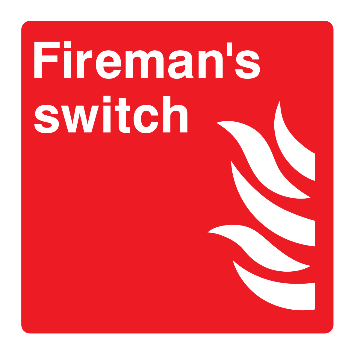 Fireman's switch Sign - Safe Signs