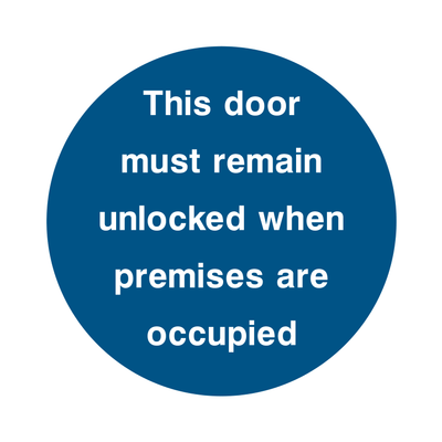 This door must remain unlocked when premises are occupied Sign - Safe Signs