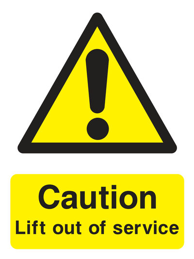 Caution. Lift out of service Sign - Safe Signs