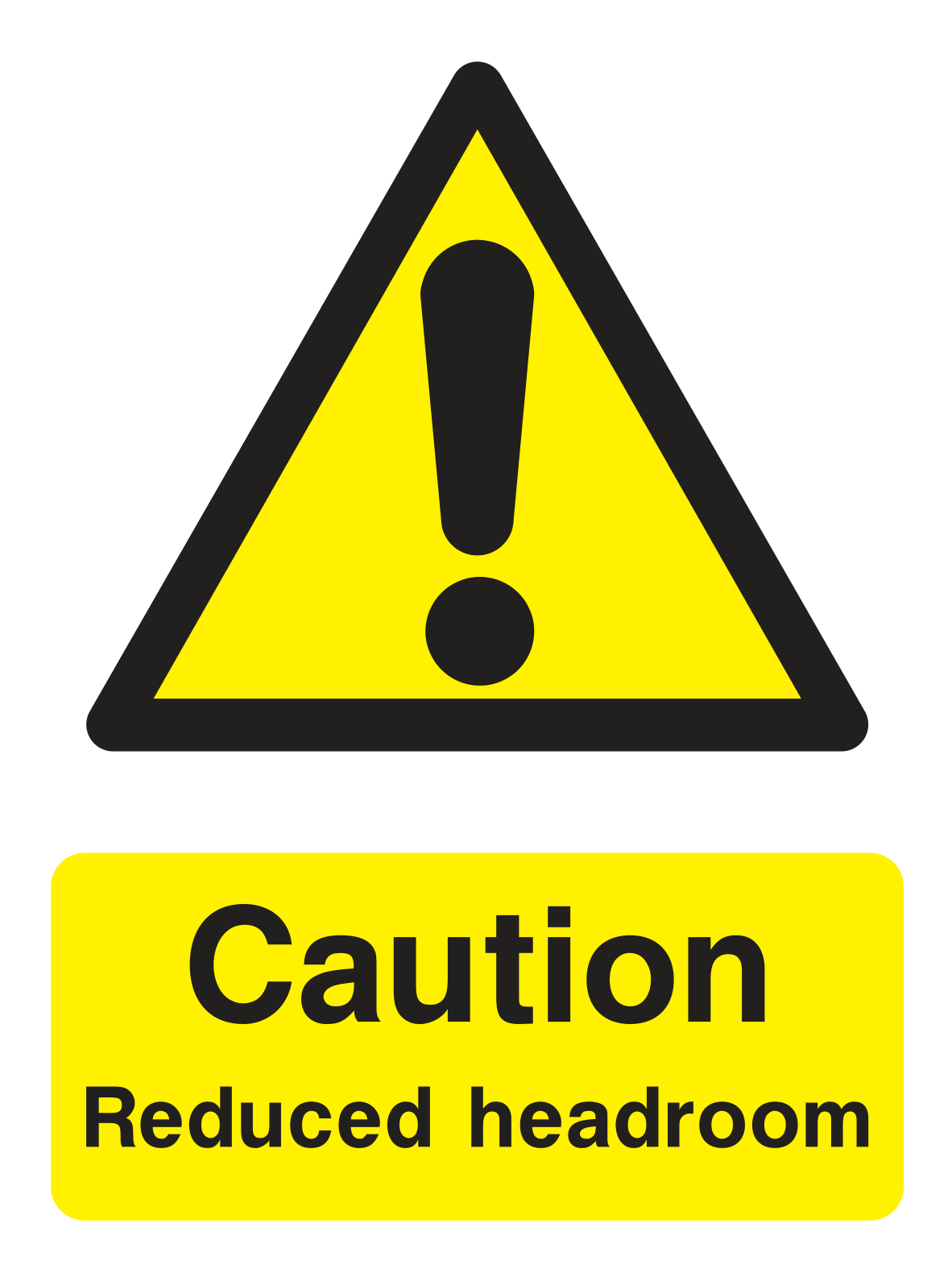 Caution. Reduced headroom Sign - Safe Signs