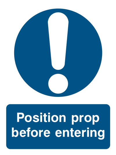 Position prop before entering Sign - Safe Signs