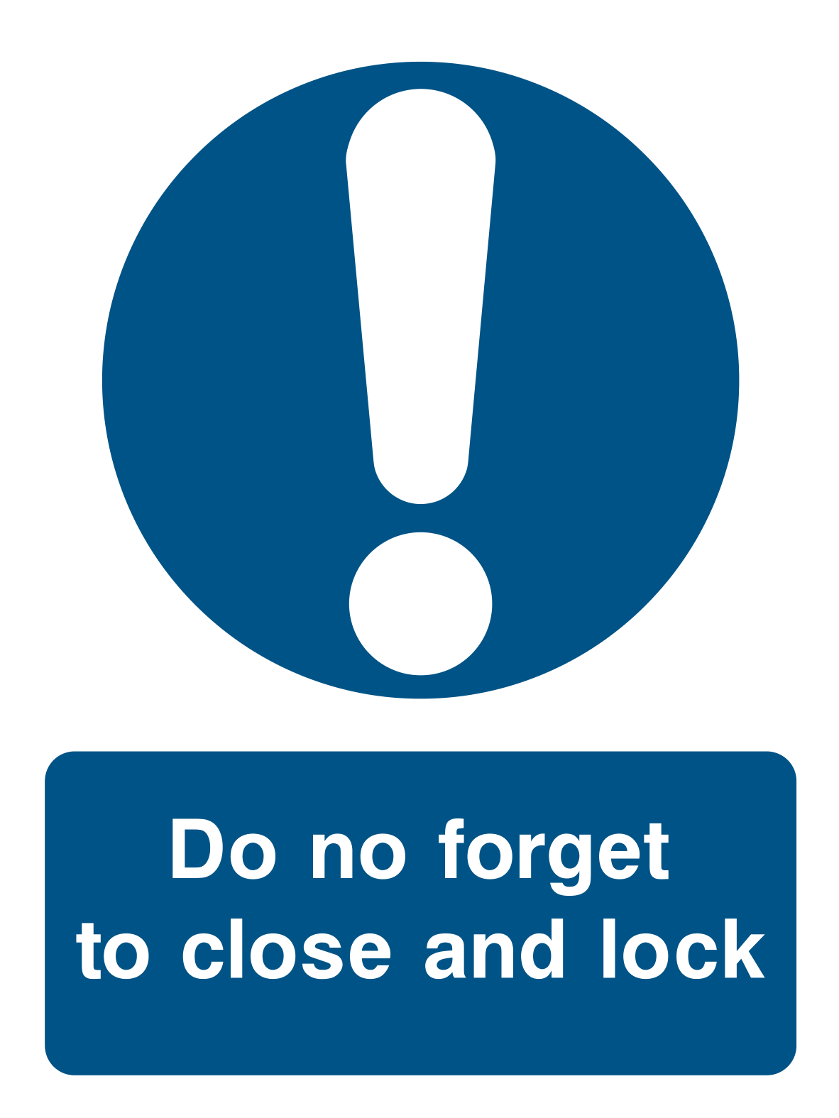 Do not forget to close and lock Sign - Safe Signs