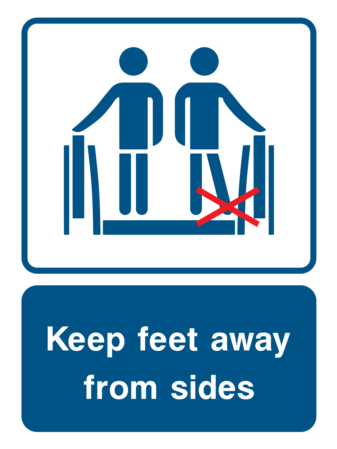 Keep feet away from sides Sign - Safe Signs