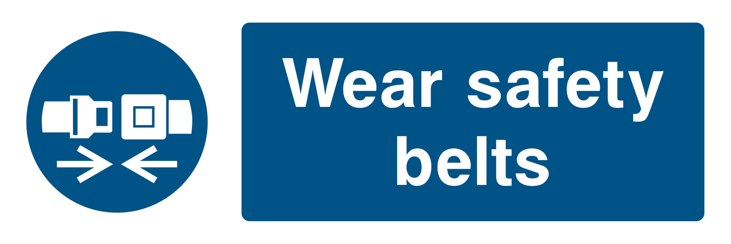 Wear Safety Belts Sign - Safe Signs