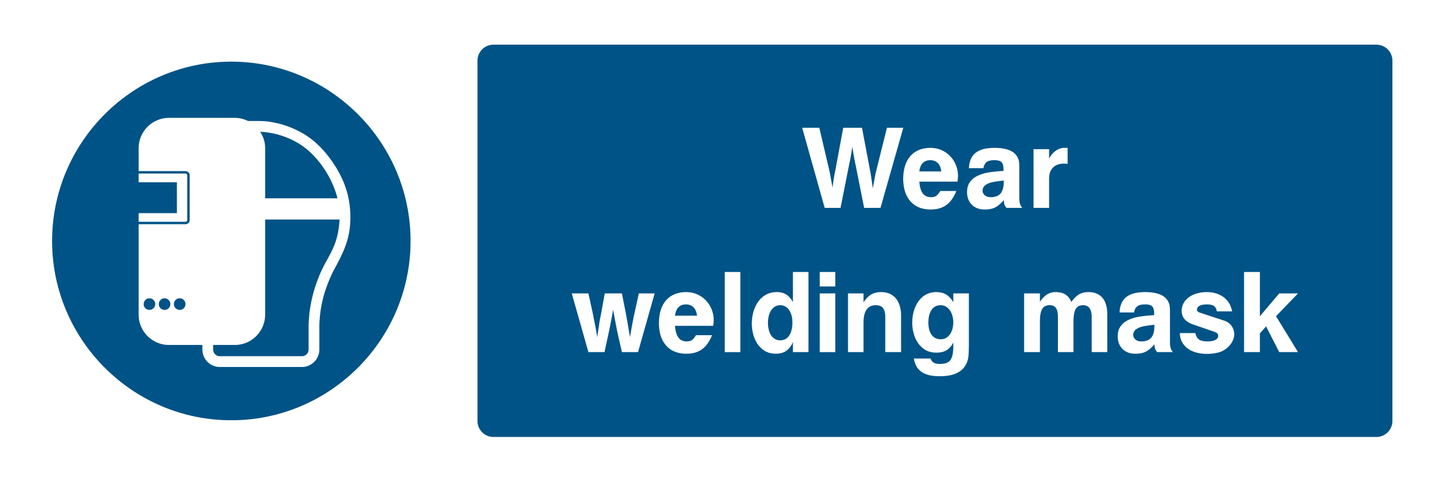 Wear Welding Mask Sign - Safe Signs