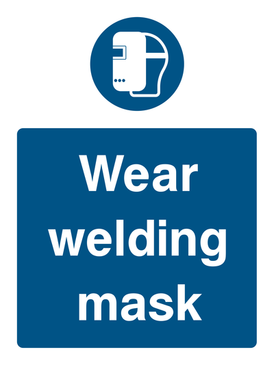 Wear Welding Mask Sign - Safe Signs