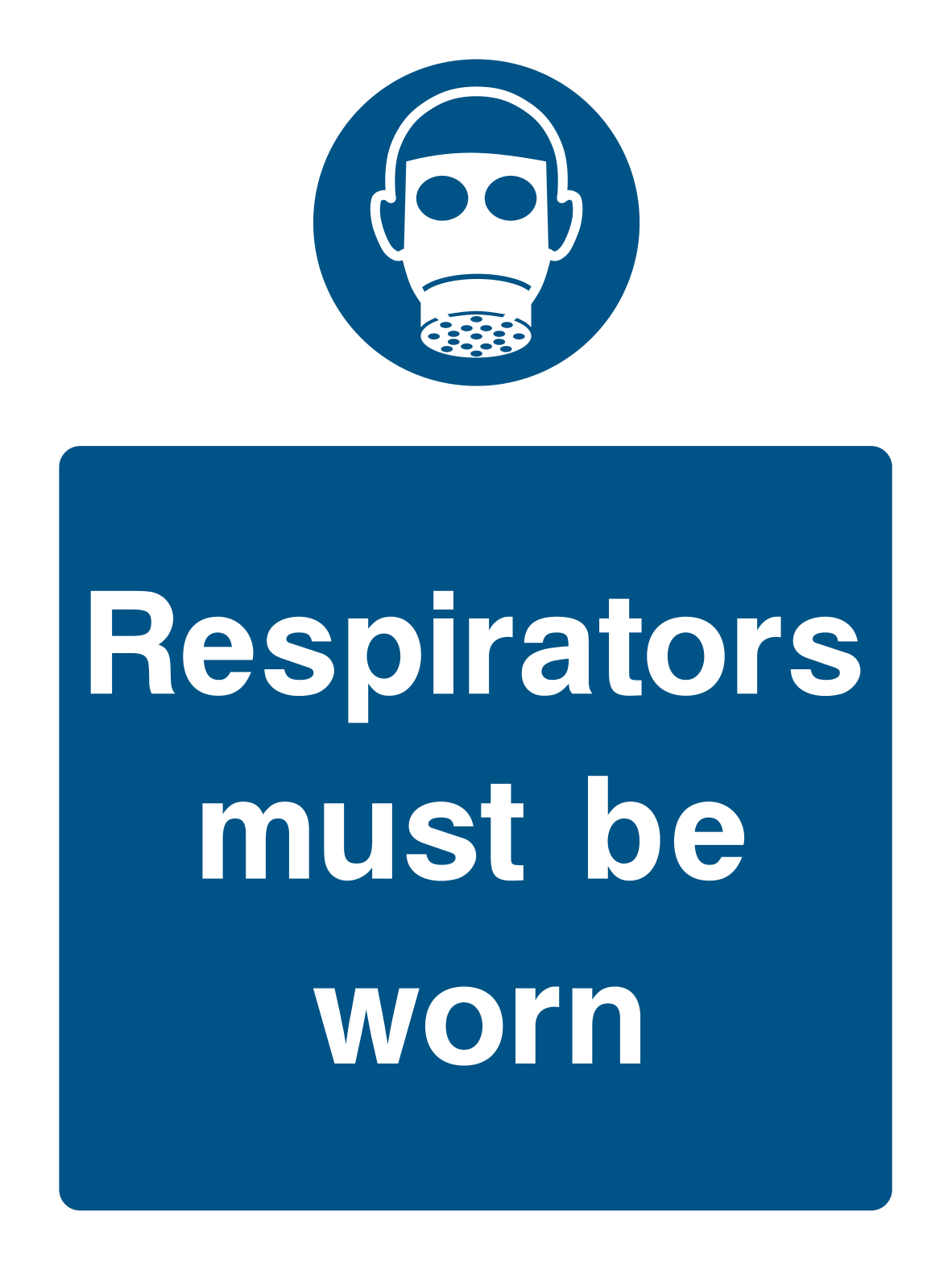 Respirators Must Be Worn Sign - Safe Signs