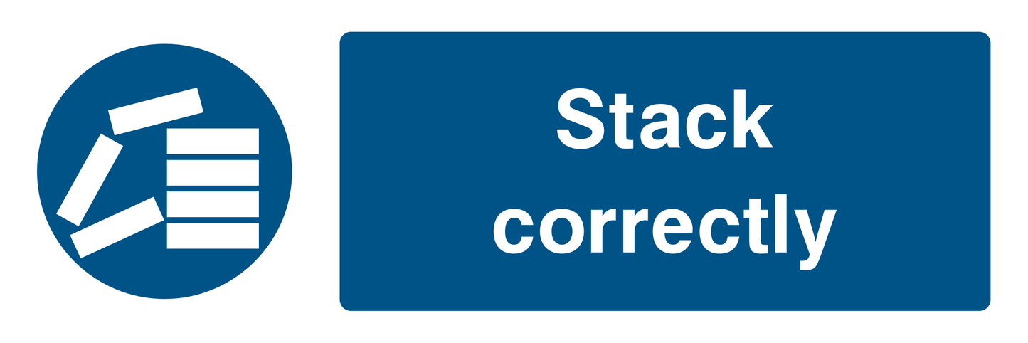 Stack Correctly Sign Lanscape - Safe Signs