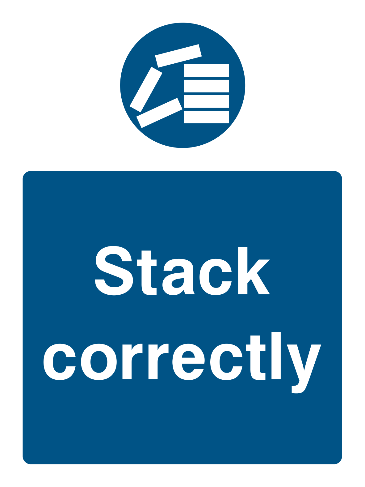 Stack Correctly Sign by Safe Signs