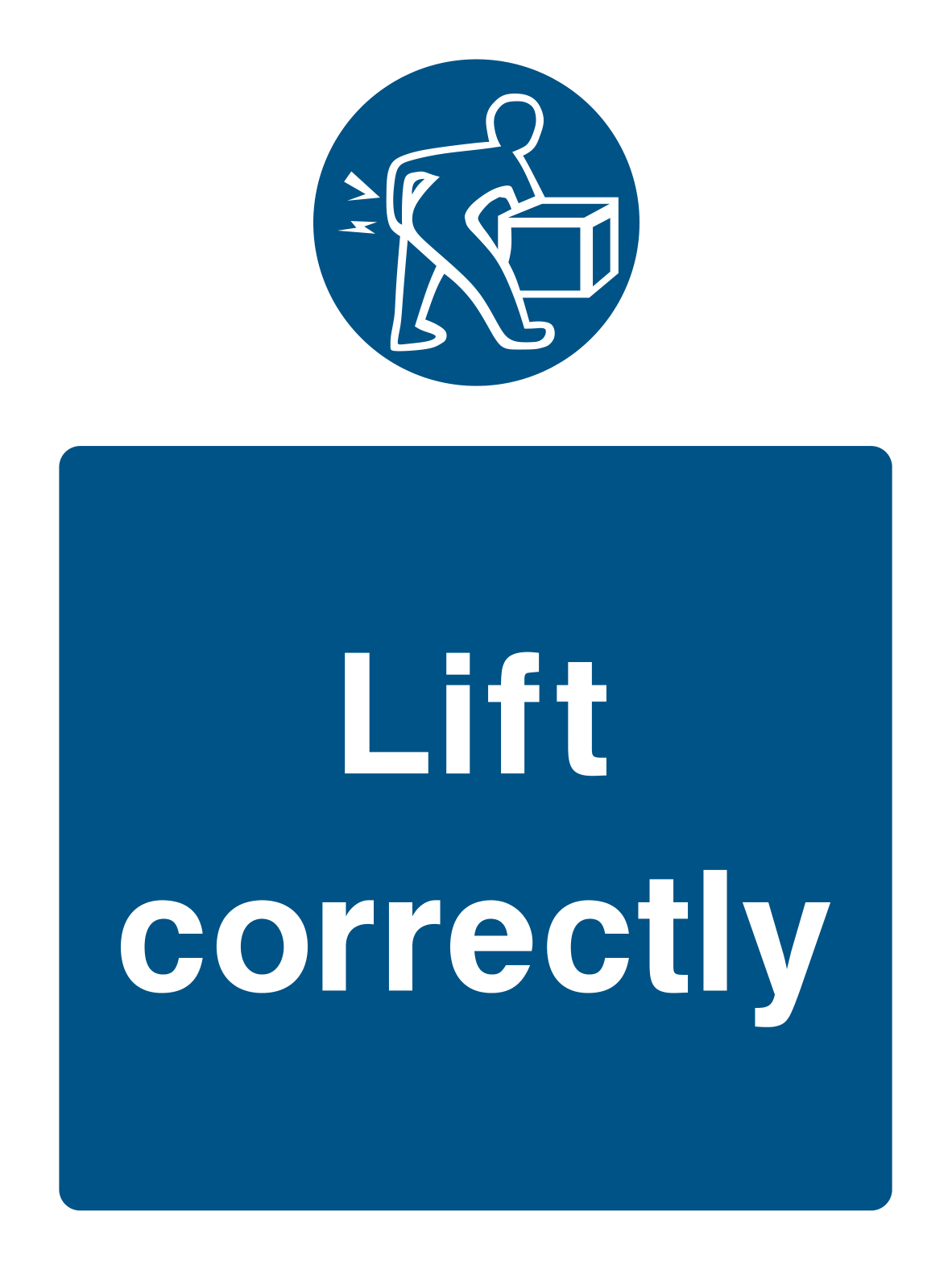 Lift Correctly Sign Portrait - Safe Signs