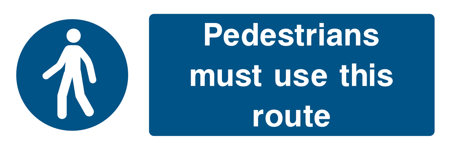 Pedestrians Must Use This Route Sign - Safe Signs