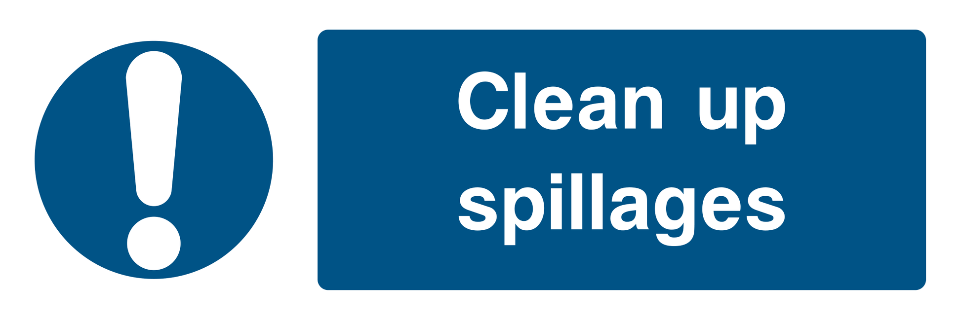 Clean Up Spillages Sign - Safe Signs