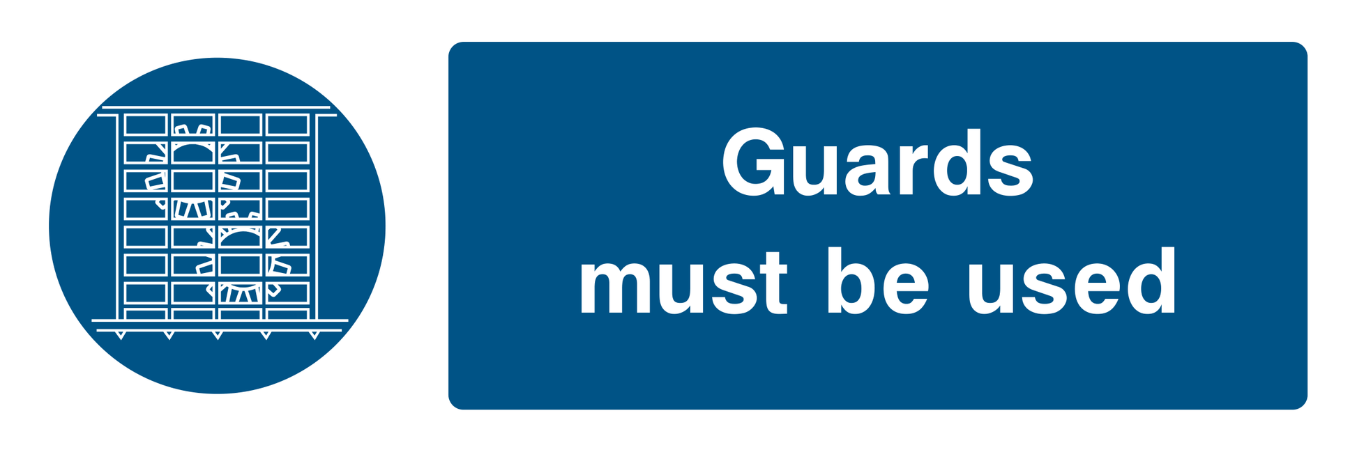 Guards Must Be Used Sign - Safe Signs