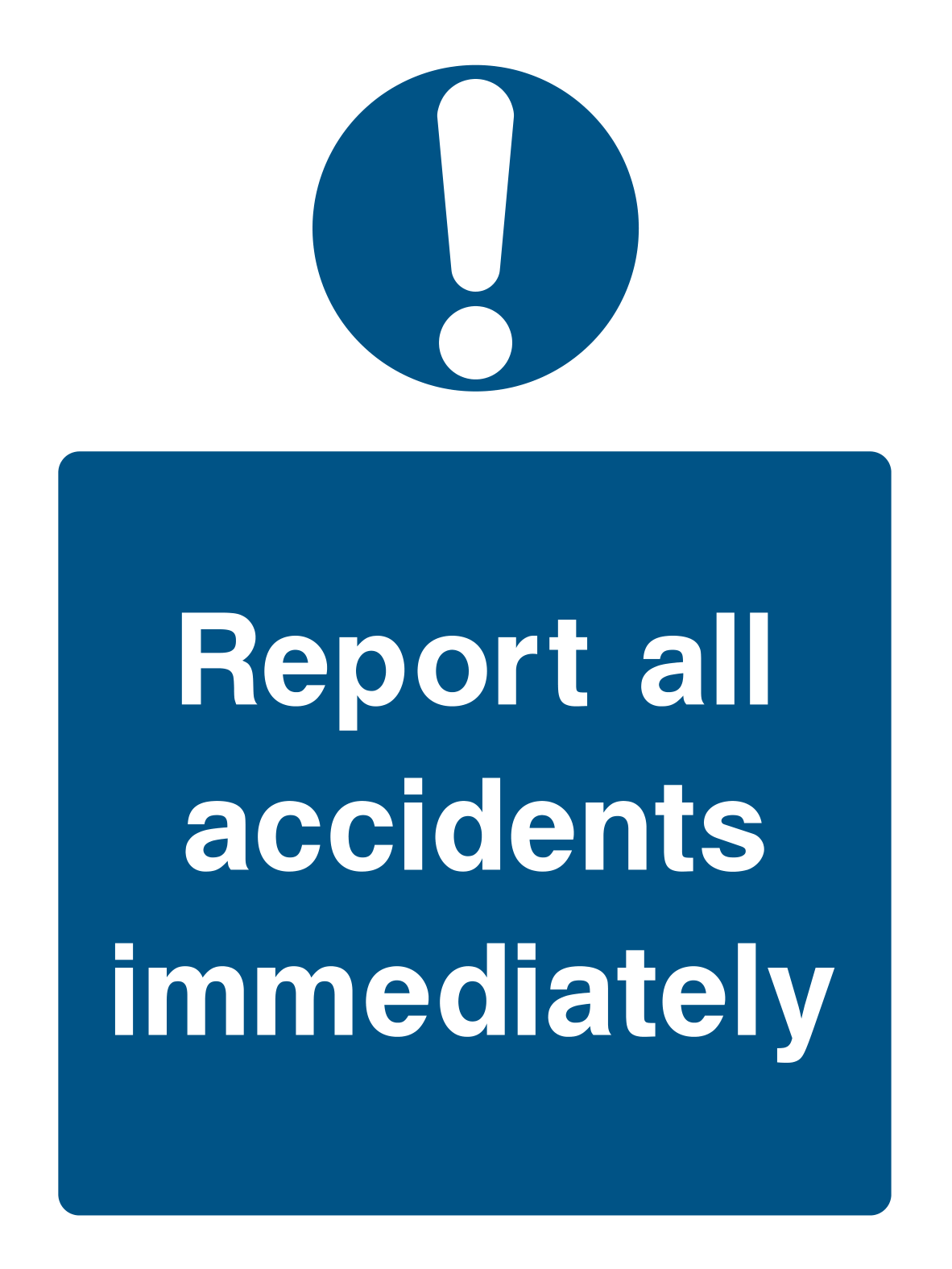 Report All Accidents Sign 2 by Safe Signs