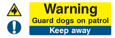 Warning Guard Dogs On Patrol Keep Away Sign - Safe Signs