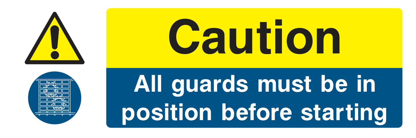 Caution All Guards Must Be In Position Before Starting Sign - Safe Signs